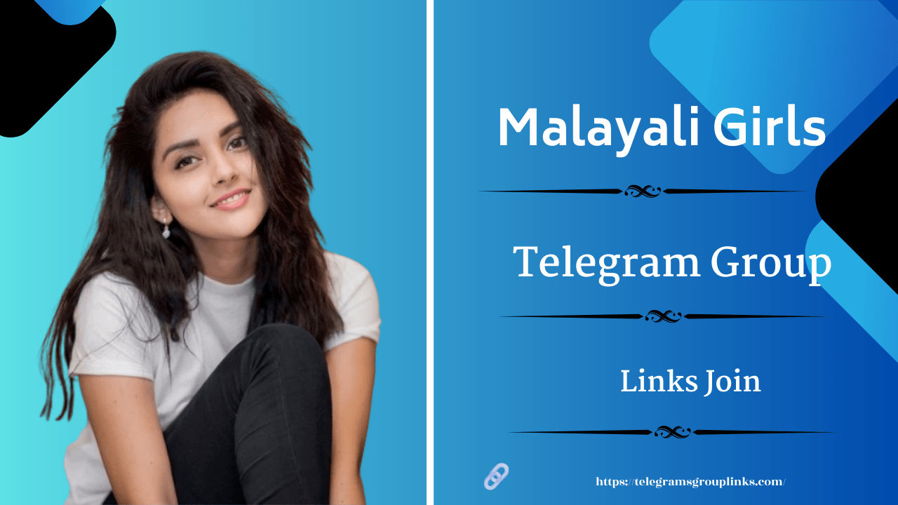 Malayali Girls Community – Daily Active Telegram Group Links 