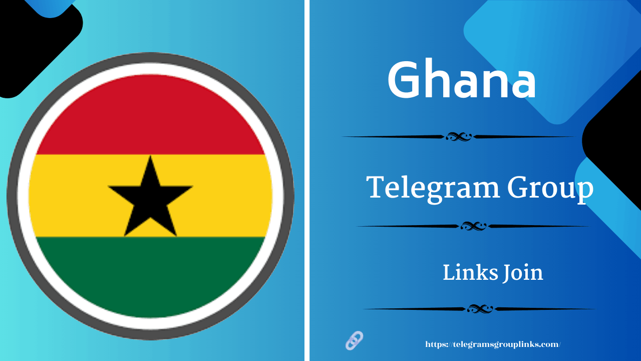 Ghana Telegram Group & Channel Links - Join Now
