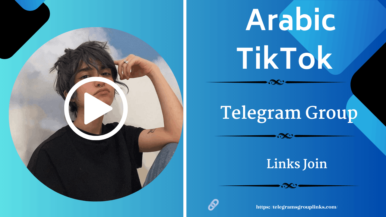 Top Arabic TikTok Telegram Groups Link